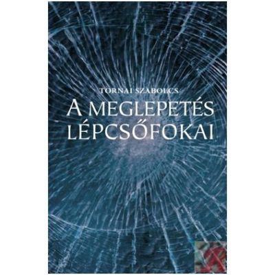 A MEGLEPETÉS LÉPCSŐFOKAI