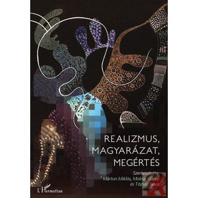 REALIZMUS, MAGYARÁZAT, MEGÉRTÉS