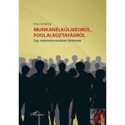 MUNKANÉLKÜLISÉGRŐL, FOGLALKOZTATÁSRÓL