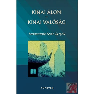 KÍNAI ÁLOM - KÍNAI VALÓSÁG