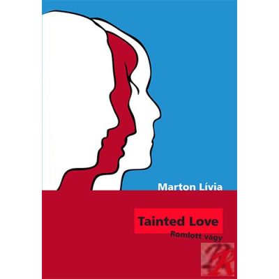 TAINTED LOVE – ROMLOTT VÁGY