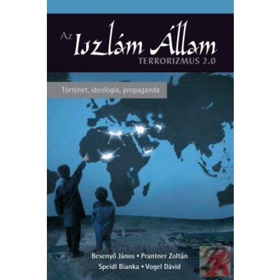 AZ ISZLÁM ÁLLAM – TERRORIZMUS 2.0