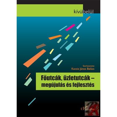 FŐUTCÁK, ÜZLETUTCÁK – MEGÚJULÁS ÉS FEJLESZTÉS