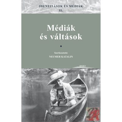 IDENTITÁSOK ÉS MÉDIÁK II. - MÉDIÁK ÉS VÁLTÁSOK