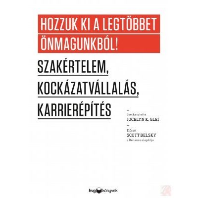 HOZZUK KI A LEGTÖBBET ÖNMAGUNKBÓL