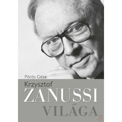 KRZYSZTOF ZANUSSI VILÁGA