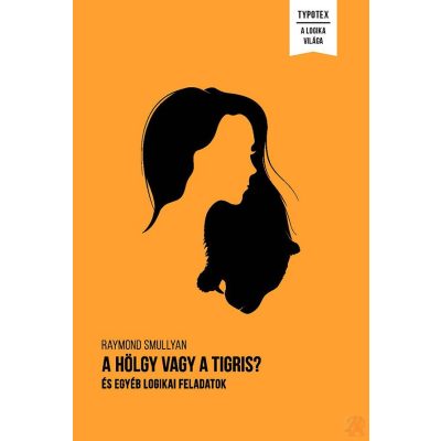 A HÖLGY VAGY A TIGRIS?