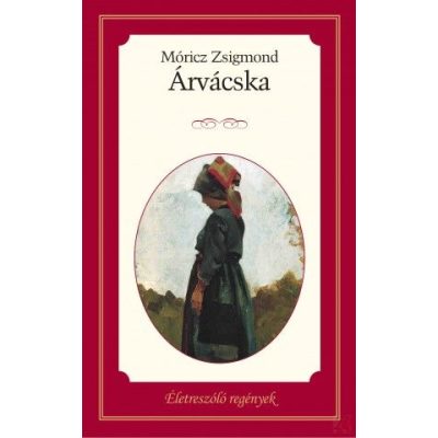 ÉLETRESZÓLÓ REGÉNYEK SOROZAT 25. KÖTET - ÁRVÁCSKA