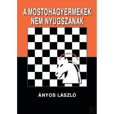 A MOSTOHAGYERMEKEK NEM NYUGSZANAK