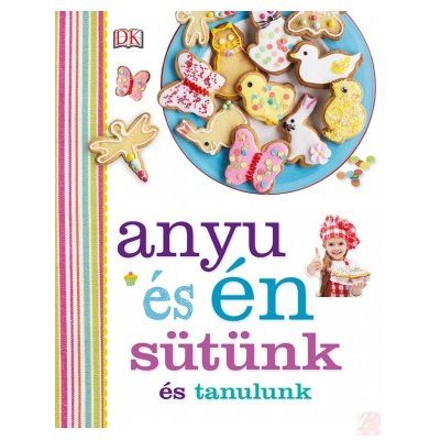 ANYU ÉS ÉN - SÜTÜNK ÉS TANULUNK