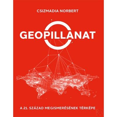 GEOPILLANAT – A 21. SZÁZAD MEGISMERÉSÉNEK TÉRKÉPE
