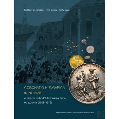 CORONATIO HUNGARICA IN NUMMIS