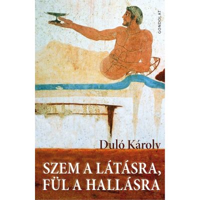 SZEM A LÁTÁSRA, FÜL A HALLÁSRA