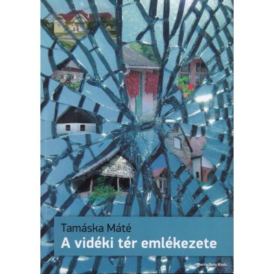 A VIDÉKI TÉR EMLÉKEZETE