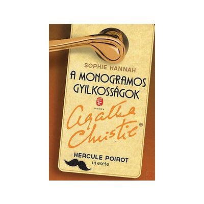 A MONOGRAMOS GYILKOSSÁGOK - HERCULE POIROT ÚJ ESETE 