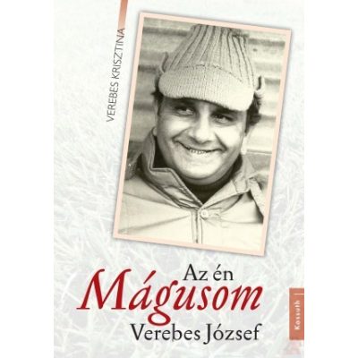 AZ ÉN MÁGUSOM, VEREBES JÓZSEF