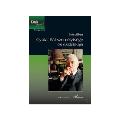 GYULAI PÁL SZEMÉLYISÉGE ÉS ESZTÉTIKÁJA 