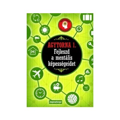 AGYTORNA 1. - FEJLESZD A MENTÁLIS KÉPESSÉGEIDET!