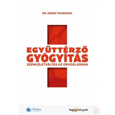 EGYÜTTÉRZŐ GYÓGYÍTÁS - SZEMÉLETVÁLTÁS AZ ORVOSLÁSBAN