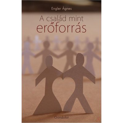 A CSALÁD MINT ERŐFORRÁS