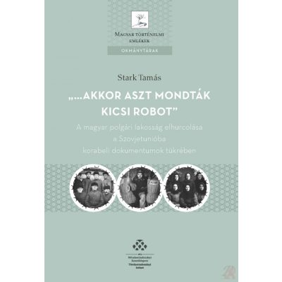 „…AKKOR ASZT MONDTÁK KICSI ROBOT”