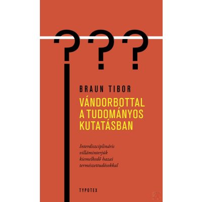 VÁNDORBOTTAL A TUDOMÁNYOS KUTATÁSBAN
