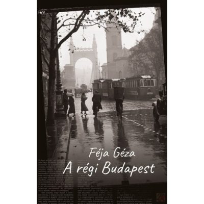 A RÉGI BUDAPEST