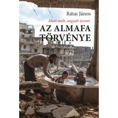 AZ ALMAFA TÖRVÉNYE