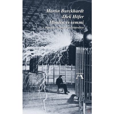 MINDEN ÉS SEMMI - A DIGITÁLIS VILÁGPUSZTÍTÁS FELTÁRULÁSA