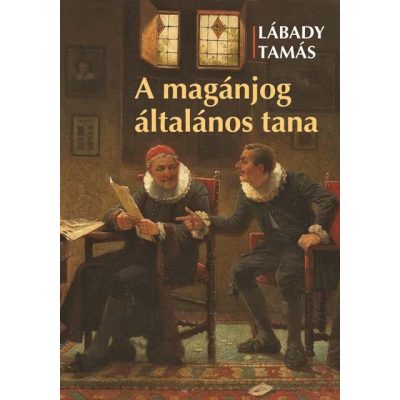 A MAGÁNJOG ÁLTALÁNOS TANA