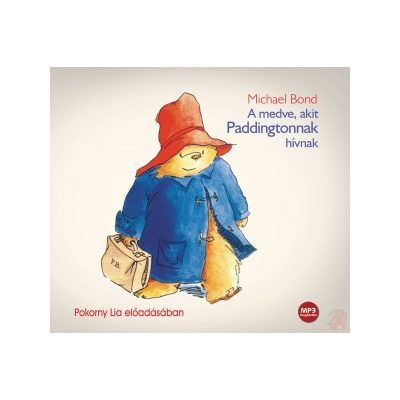 A MEDVE, AKIT PADDINGTONNAK HÍVNAK - hangoskönyv