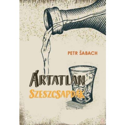 ÁRTATLAN SZESZCSAPDÁK