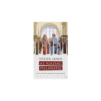 AZ IGAZSÁG PILLANATAI