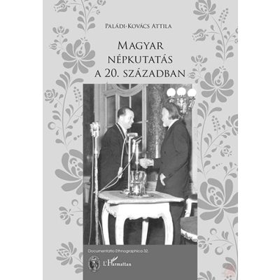 MAGYAR NÉPKUTATÁS A 20. SZÁZADBAN