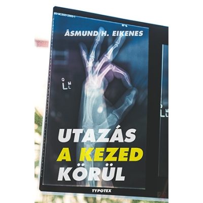 UTAZÁS A KEZED KÖRÜL