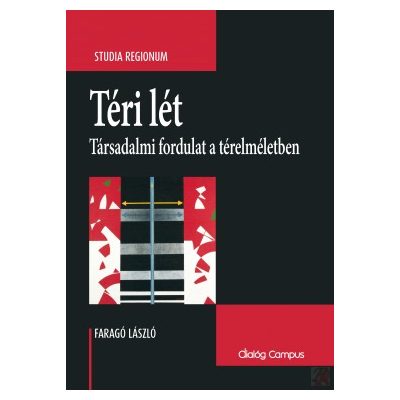 TÉRI LÉT - TÁRSADALMI FORDULAT A TÉRELMÉLETBEN