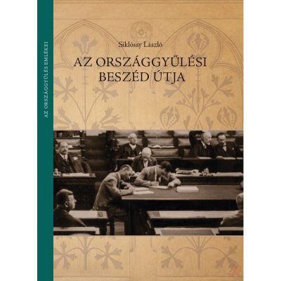AZ ORSZÁGGYŰLÉSI BESZÉD ÚTJA
