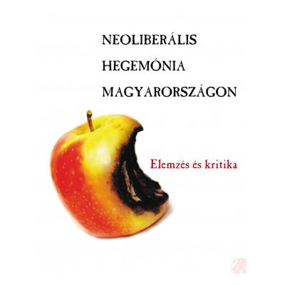 NEOLIBERÁLIS HEGEMÓNIA MAGYARORSZÁGON