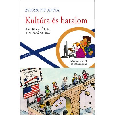 KULTÚRA ÉS HATALOM. AMERIKA ÚTJA A 21. SZÁZADBA