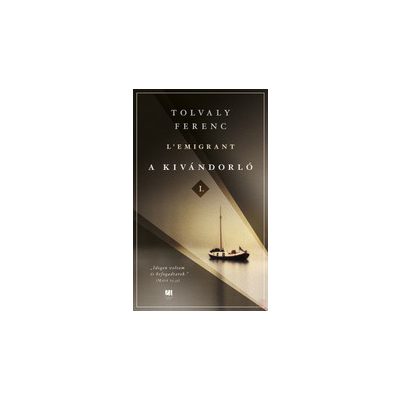 A KIVÁNDORLÓ I.-II.