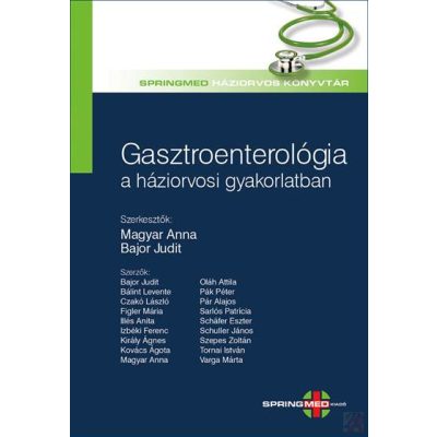 GASZTROENTEROLÓGIA A HÁZIORVOSI GYAKORLATBAN