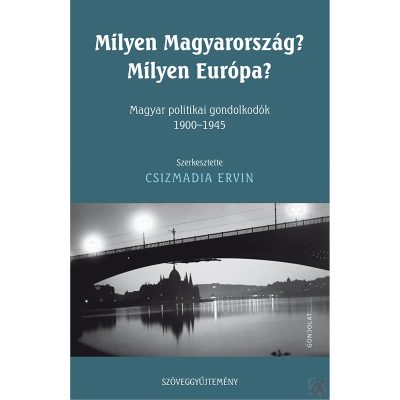 MILYEN MAGYARORSZÁG? MILYEN EURÓPA?