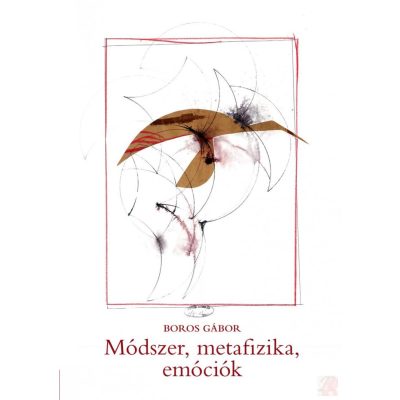 MÓDSZER, METAFIZIKA, EMÓCIÓK