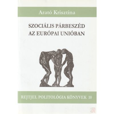 SZOCIÁLIS PÁRBESZÉD AZ EURÓPAI UNIÓBAN