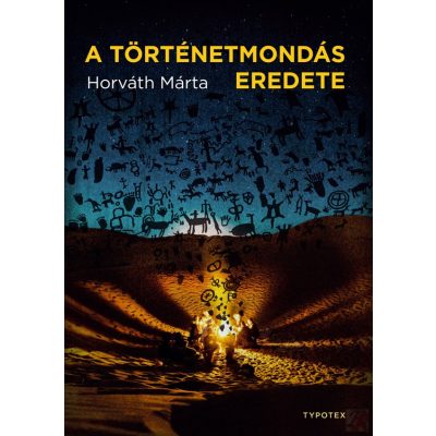 A TÖRTÉNETMONDÁS EREDETE