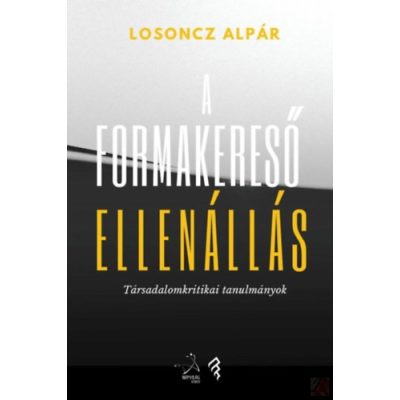 A FORMAKERESŐ ELLENÁLLÁS 