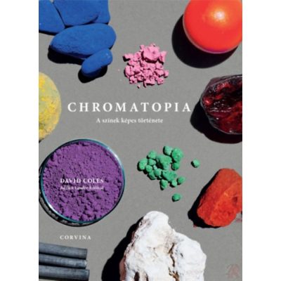 CHROMATOPIA - A SZÍNEK KÉPES TÖRTÉNETE