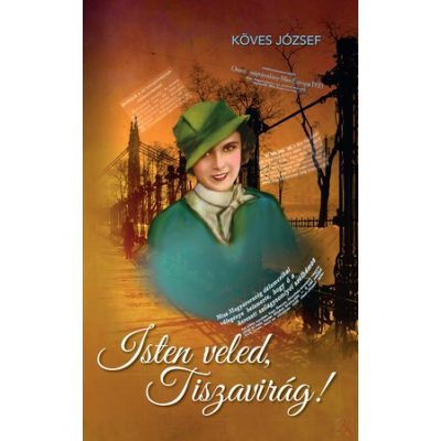 ISTEN VELED, TISZAVIRÁG!