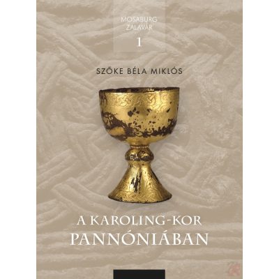 A KAROLING-KOR PANNÓNIÁBAN