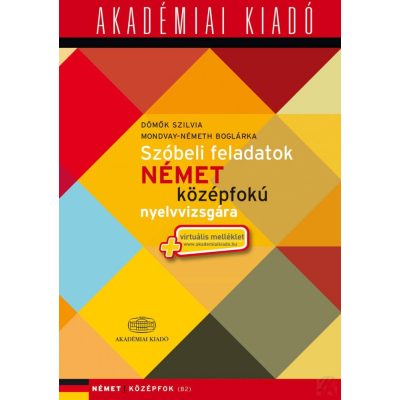 SZÓBELI FELADATOK NÉMET KÖZÉPFOKÚ NYELVVIZSGÁRA